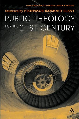 Public Theology for the 21st Century: Essays in Honour of Duncan B. Forrester (9780567088956) by Morton, Andrew R.; Storrar, William; Forrester, Duncan B.