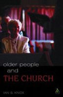Beispielbild fr Older People and the Church zum Verkauf von JuddSt.Pancras