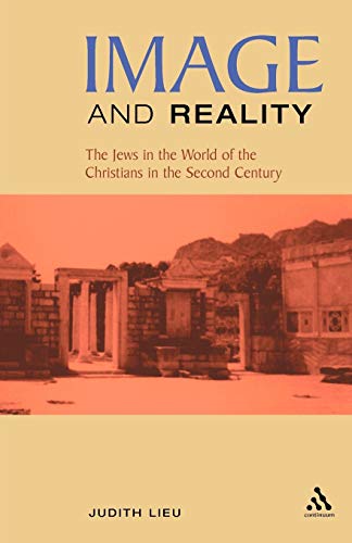 Imagen de archivo de Image and Reality. The Jews in the World of the Christians in the Second Century a la venta por Antiquariaat Schot