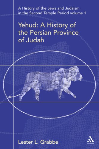 9780567089984: A History of the Jews And Judaism in the Second Temple Period: Yehud: A History of the Persian Province of Judah: v. 1