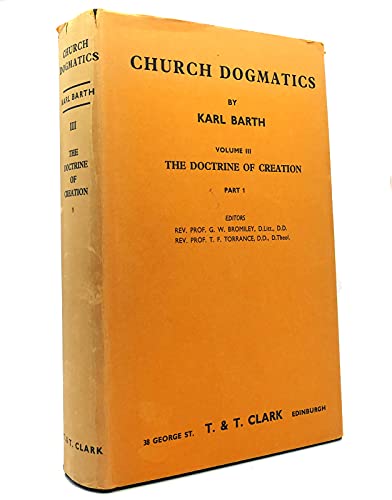 Beispielbild fr The Doctrine of Creation (Church Dogmatics, vol. 3, pt. 1) zum Verkauf von HPB-Red