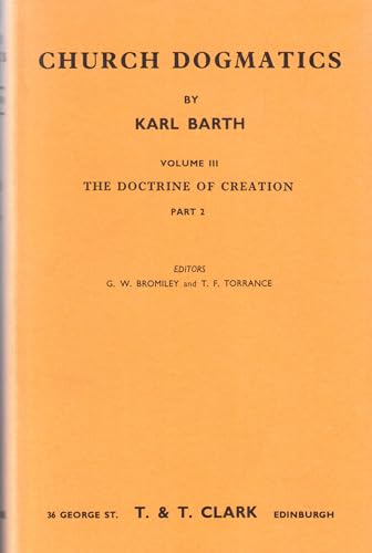 The Doctrine of Creation: Church Dogmatics, Part 2