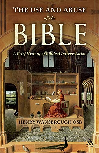 Imagen de archivo de The Use and Abuse of the Bible: A Brief History of Biblical Interpretation a la venta por Chiron Media