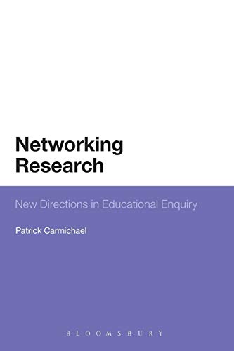 Networking Research: New Directions in Educational Enquiry (9780567092199) by Carmichael, Patrick