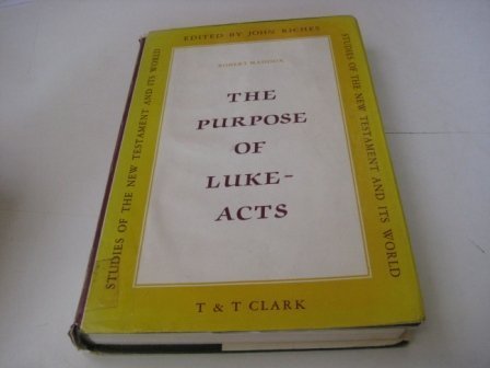 Stock image for The Purpose of Luke-Acts for sale by Windows Booksellers