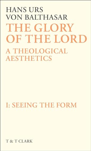 Stock image for The Glory of the Lord: A Theological Aesthetics, Vol. 1: Seeing the Form for sale by Salsus Books (P.B.F.A.)