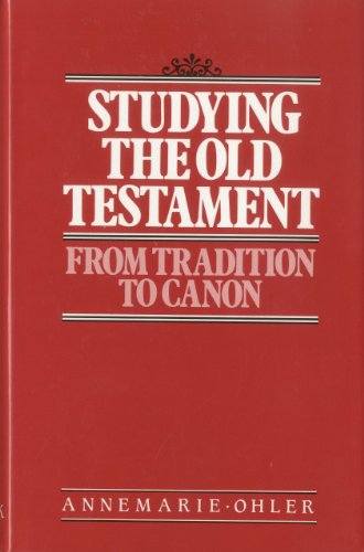 Stock image for Studying the Old Testament : From Tradition to Canon for sale by Powell's Bookstores Chicago, ABAA