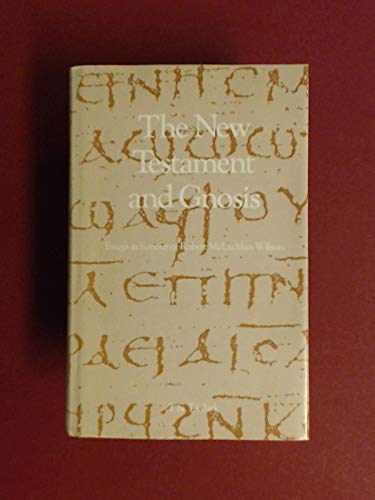 Beispielbild fr The New Testament and Gnosis : Essays in Honour of Robert McL Wilson. EDINBURGH : 1983. HARDACK in JACKET zum Verkauf von Rosley Books est. 2000