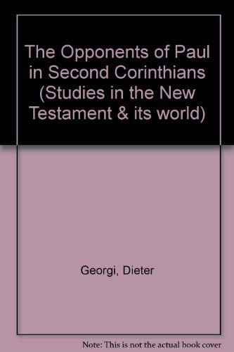 Beispielbild fr The Opponents of Paul in Second Corinthians [Studies of the New Testament and its World] zum Verkauf von Windows Booksellers