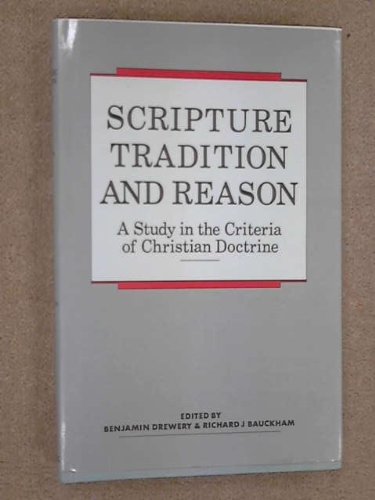 Beispielbild fr Scripture Tradition and Reason: A Study in the Criteria of Christian Doctrine zum Verkauf von Mount Angel Abbey Library