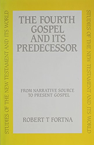 9780567094964: The Fourth Gospel and Its Predecessor