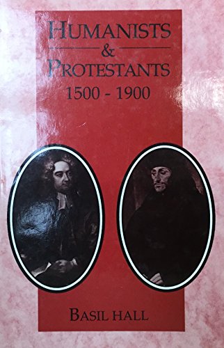 Stock image for Humanists and Protestants, 1500-1900 for sale by Windows Booksellers