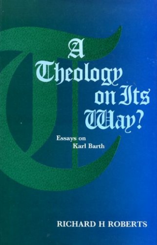 9780567095855: A Theology on Its Way?: Essays on Karl Barth