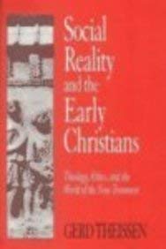 Social Reality and the Early Christians: Theology, Ethics and the World of the New Testament (9780567096180) by Theissen, Gerd