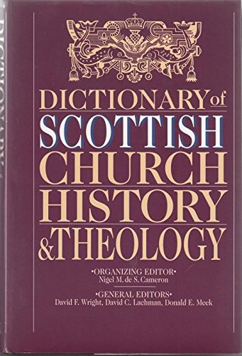 Beispielbild fr Dictionary of Scottish Church History & Theology zum Verkauf von old aberdeen bookshop