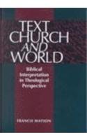 Beispielbild fr Text, Church and World: Towards a Theological Hermeneutic for Biblical Studies zum Verkauf von HPB-Red