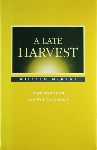 Beispielbild fr A Late Harvest: Reflections on the Old Testament zum Verkauf von Windows Booksellers