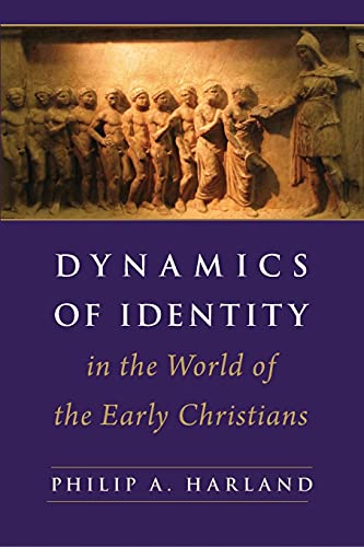 Imagen de archivo de Dynamics of Identity in the World of the Early Christians: Associations, Judeans, Cultural Minorities a la venta por Powell's Bookstores Chicago, ABAA