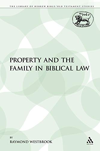 9780567126177: Property and the Family in Biblical Law (The Library of Hebrew Bible/Old Testament Studies)
