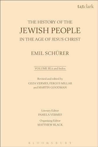 Beispielbild fr The History of the Jewish People in the Age of Jesus Christ (175 B.C.-A.D. 135). Volume III zum Verkauf von Blackwell's