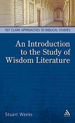 Stock image for An Introduction to the Study of Wisdom Literature (T&T Clark Approaches to Biblical Studies) for sale by -OnTimeBooks-