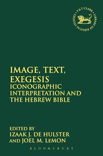 9780567168139: Image, Text, Exegesis: Iconographic Interpretation and the Hebrew Bible