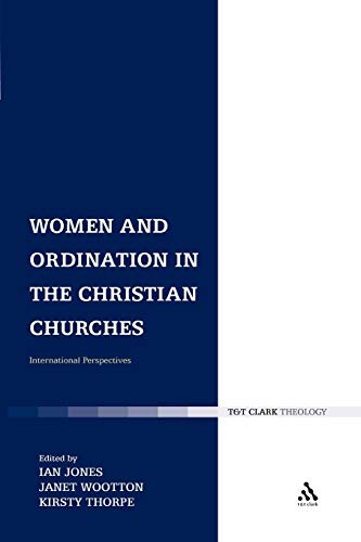 9780567176158: Women and Ordination in the Christian Churches: International Perspectives