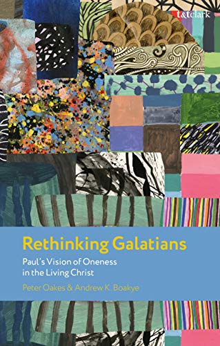 9780567181114: Rethinking Galatians: Paul's Vision of Oneness in the Living Christ (New Testament Guides)