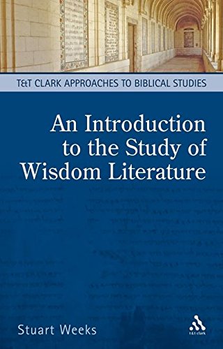 Stock image for An Introduction to the Study of Wisdom Literature (TT Clark Approaches to Biblical Studies) for sale by Front Cover Books