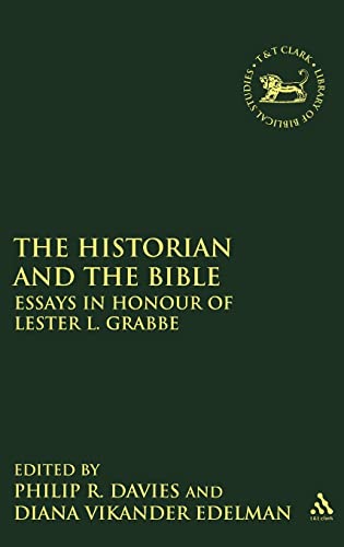 Stock image for The Historian and the Bible: Essays in Honour of Lester L. Grabbe for sale by Buchpark