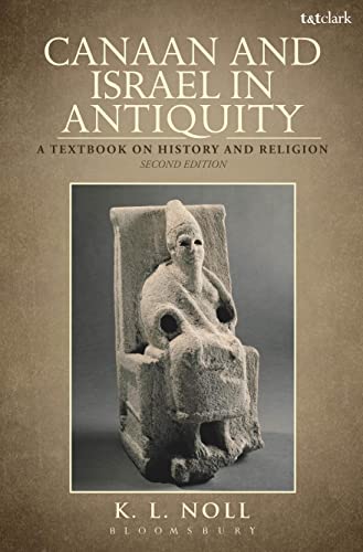 9780567204882: Canaan and Israel in Antiquity: A Textbook on History and Religion: Second Edition