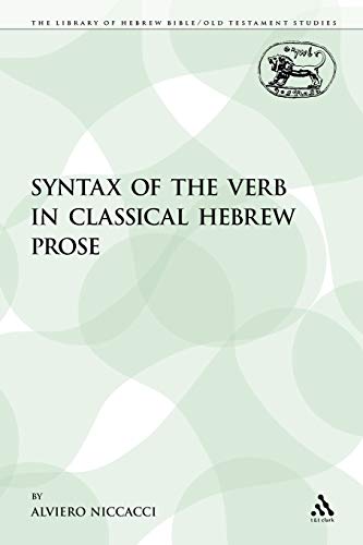 9780567213723: Syntax of the Verb in Classical Hebrew Prose: 86 (The Library of Hebrew Bible/Old Testament Studies)