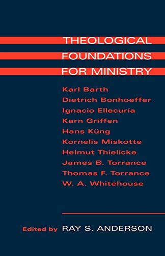 9780567223555: Theological Foundations for Ministry: Selected Readings for a Theology of the Church in Ministry