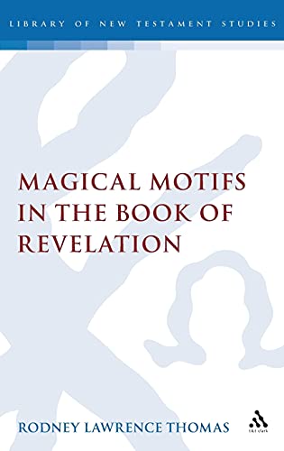 9780567226860: Magical Motifs in the Book of Revelation (The Library of New Testament Studies)