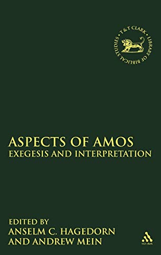 9780567245373: Aspects of Amos: Exegesis and Interpretation: 536 (The Library of Hebrew Bible/Old Testament Studies)