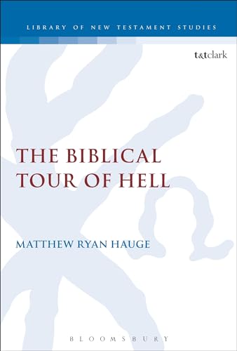 Beispielbild fr The Biblical Tour of Hell: 485 (The Library of New Testament Studies) zum Verkauf von WeBuyBooks