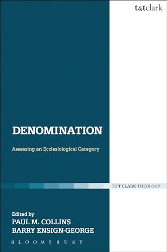 9780567263520: Denomination: Assessing an Ecclesiological Category (Ecclesiological Investigations)