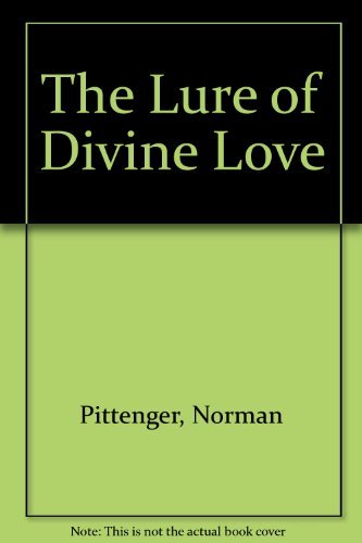 Stock image for The Lure of Divine Love: Human Experience and Christian Faith in a Process Perspective for sale by Booksavers of Virginia