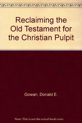 Stock image for Reclaiming the Old Testament for the Christian Pulpit for sale by ThriftBooks-Dallas