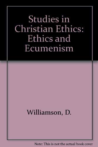 9780567291578: Ethics and Ecumenism: 1 (Studies in Christian Ethics)