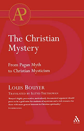 The Christian Mystery: From Pagan Myth to Christian Mysticism