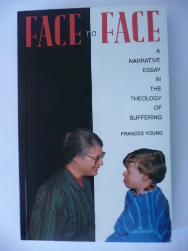 Stock image for Face to Face: Narrative Essay in the Theology of Suffering for sale by AwesomeBooks