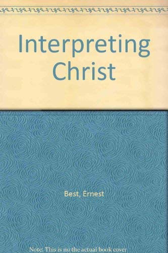 Beispielbild fr Interpreting Christ zum Verkauf von Bluff Books