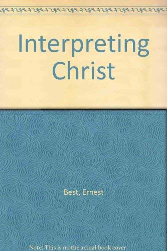Imagen de archivo de Interpreting Christ a la venta por Bluff Books