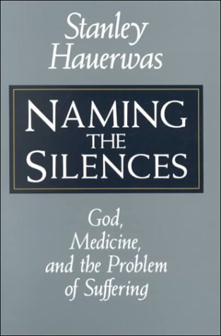 Naming the Silences (9780567292346) by Hauerwas, Stanley