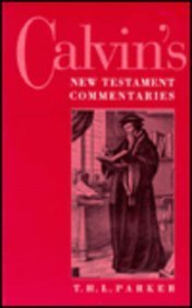 Calvin's New Testament Commentaries - Parker, T. H. L.