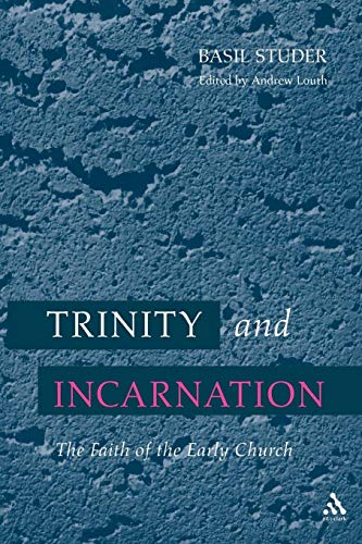 9780567292445: Trinity and Incarnation: The Faith Of The Early Church