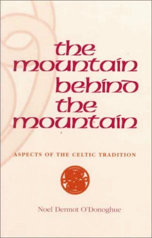 Beispielbild fr The Mountain Behind the Mountain: Aspects of the Celtic Tradition zum Verkauf von WorldofBooks