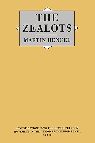 Zealots (Investigations Into the Jewish Freedom Movement in the Perio) (9780567293725) by Hengel, Martin