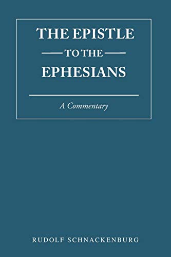 Epistle to the Ephesians: A Commentary (9780567295569) by Schnackenburg, Rudolf